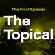 Image for article titled The Final Episode Of The Topical